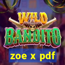 zoe x pdf